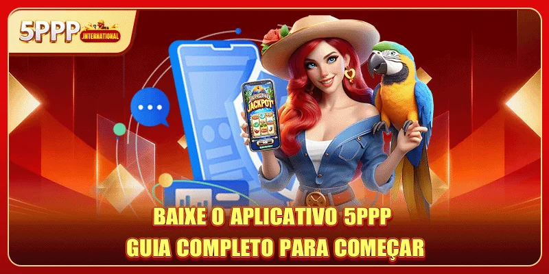 Baixe O Aplicativo 5PPP