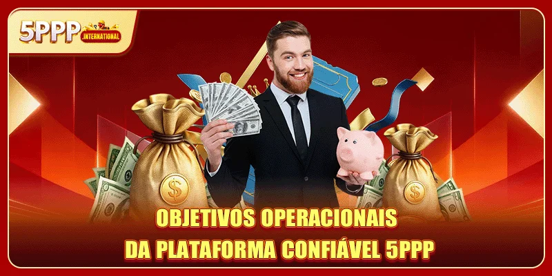 Objetivos operacionais da plataforma confiável 5PPP
