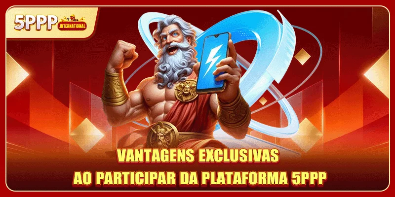 Vantagens exclusivas ao participar da plataforma 5PPP