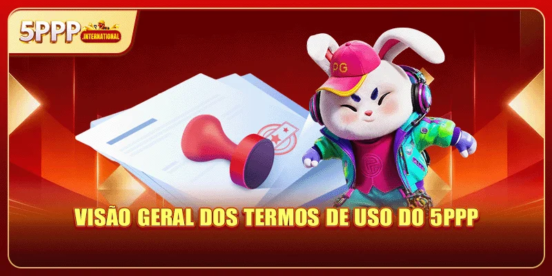 Visão geral dos Termos de Uso do 5PPP